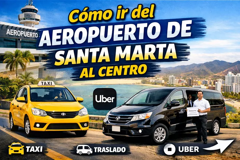 ¿Cómo ir del aeropuerto de Santa Marta al centro? Hoy Viajamos