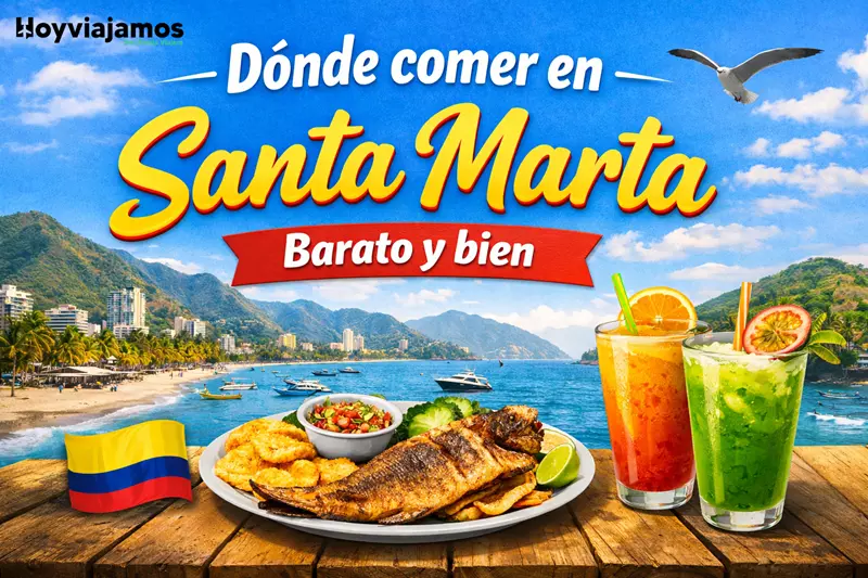 ¿Dónde comer en Santa Marta barato y bien?