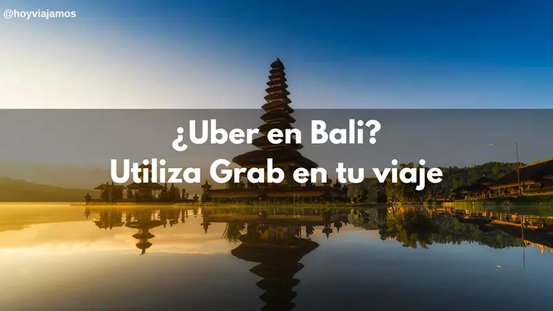 ¿Uber en Bali? Mejor Grab – Guía Completa