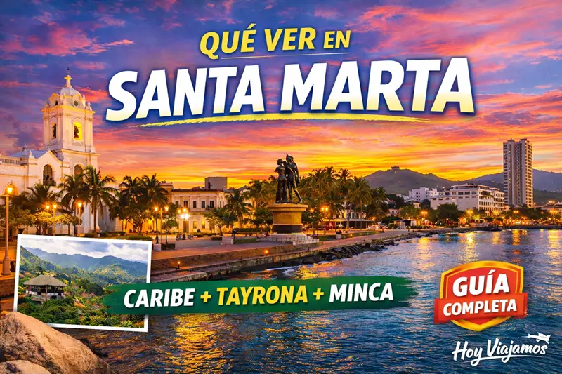 Qué ver en Santa Marta: 10 lugares IMPRESCINDIBLES para tu viaje al Caribe