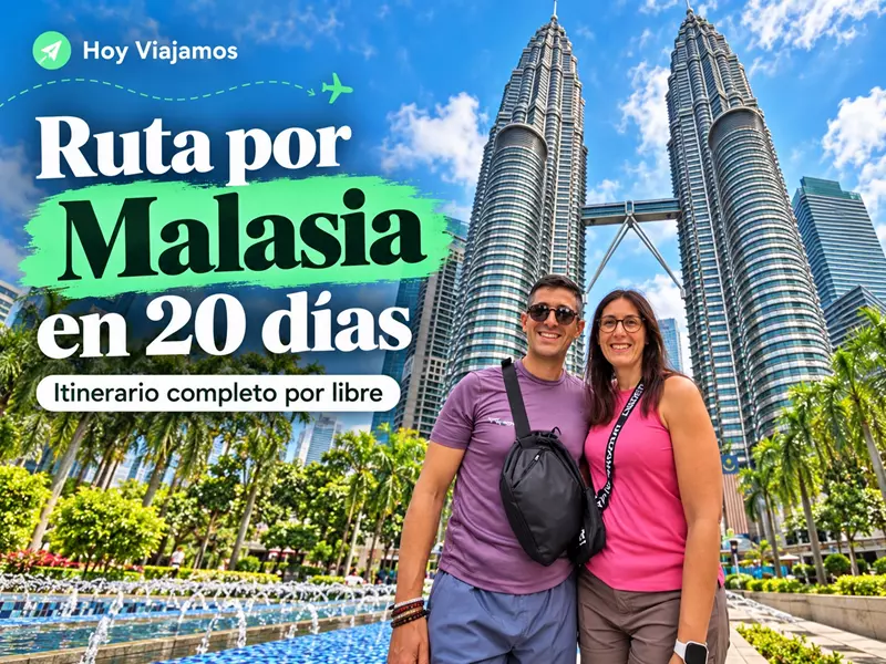 Ruta por Malasia en 20 días: itinerario completo por libre